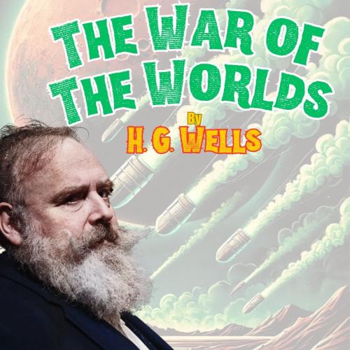 The War of the Worlds: Read and Performed by Gav Cross